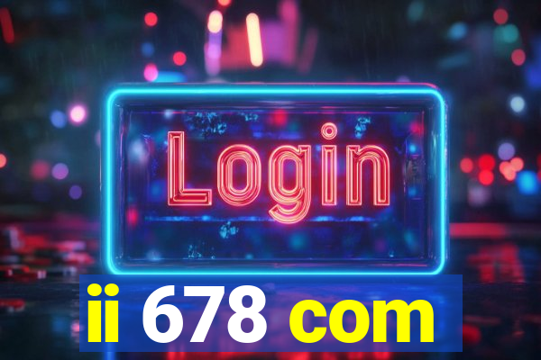ii 678 com
